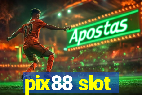 pix88 slot